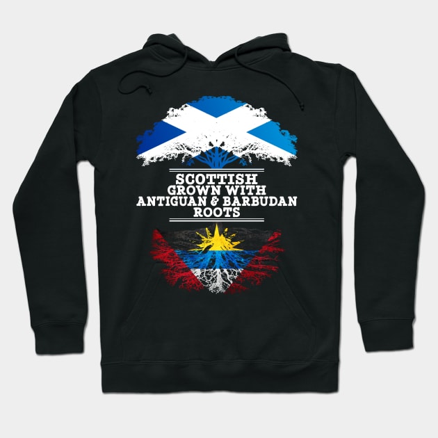 Scottish Grown With Antiguan Barbudan Roots - Gift for Antiguan Barbudan With Roots From Antigua Barbuda Hoodie by Country Flags